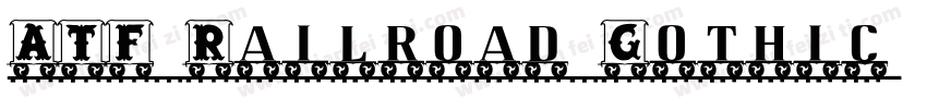 ATF Railroad Gothic字体转换